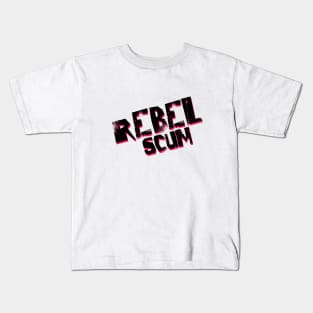 Rebel scum Kids T-Shirt